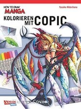 Kolorieren mit Copic-Stiften (How To Draw Manga) ... | Buch | Zustand akzeptabel