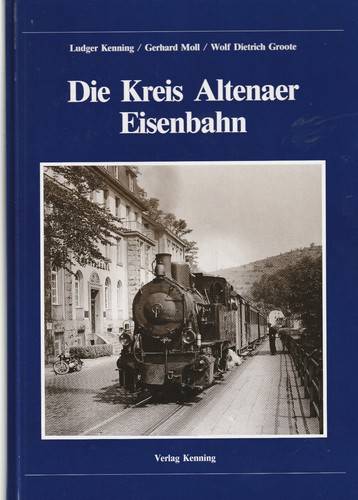 Die kreis altenaer eisenbahn - die,