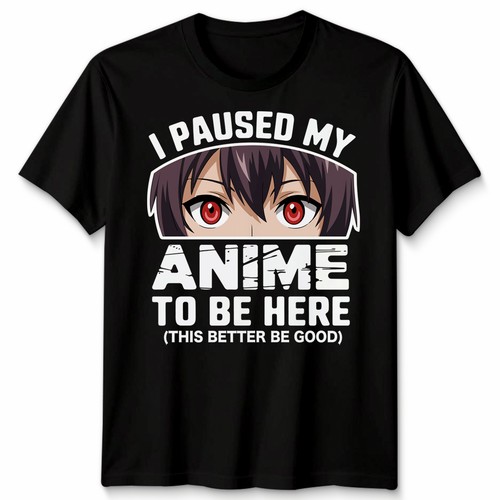Shirt paused my anime - paused,