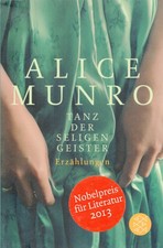ALICE MUNRO   - Tanz der seligen Geister     