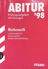 STARK Abitur-Prüfungensaufgaben mit Lösungen 1998:  Mathematik - LK Gymnasium Ba