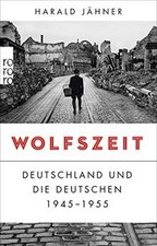 Wolfszeit: Deutschland und die Deutschen 1945 - 1955 von... | Buch | Zustand gut