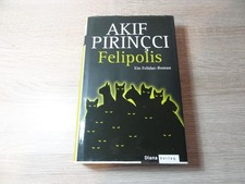 Akif Pirincci: Felipolis / Gebunden