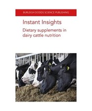 Instant Insights: Dietary supplements in dairy cattle nutrition, C. Jamie Newbol