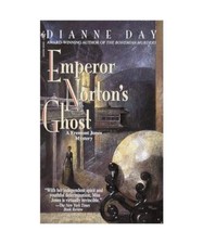 Emperor Norton's Ghost: A Fremont Jones Mystery, Dianne Day