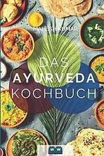 Ayurveda Kochbuch: Das Ayurveda Buch zur Selbstheil... | Buch | Zustand sehr gut