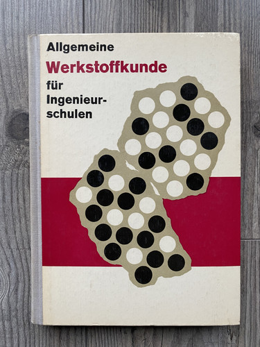 Allgemeine werkstoffkunde für - werkstoffkunde,