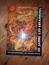 Christian Rätsch: 50 Jahre LSD Erfahrung Eine Jubiläumsschrift