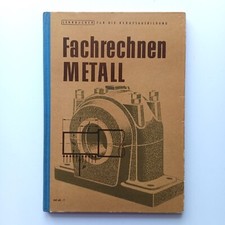1958 Fachrechnen Metall Lehrbuch Maschinenschlosser metallbearbeitende Beruf DDR
