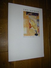 Emil Wachter. Malerei und Zeichnungen 1955 - 1995 Baumstark, Brigitte/Vowinckel,