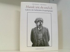 Hunde wie du und ich. Galerie bellender Doppelgänger. 27 Bilder mit Texten von U