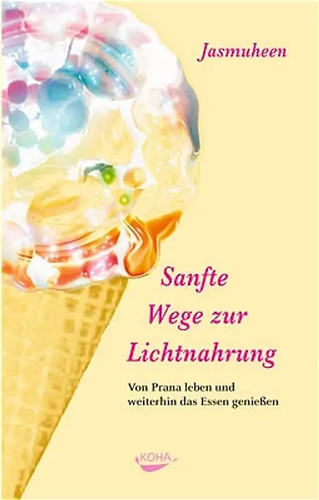 Sanfte wege zur lichtnahrung - wege,