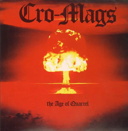 Cro mags the age - of, quarrel
