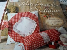 Patchwork-Nostalgie: Nähen wie zu Großmutters Zeiten, mir Spitzen u. Karo