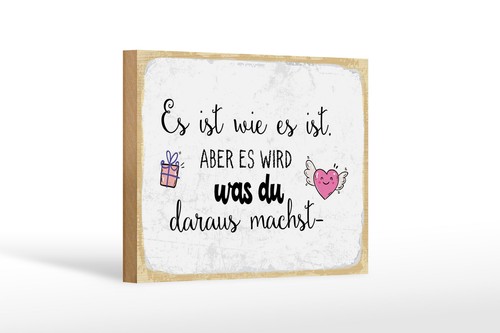 Holzschild spruch 12x18 - spruch, es