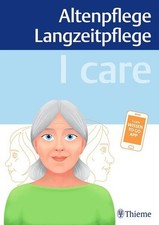 I care ? Altenpflege Langzeitpflege Andreae, Susanne, Walter Anton Jasmin Schön 