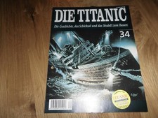 Zeitschrift Die Titanic    Nr 34 -Die Geschichte
