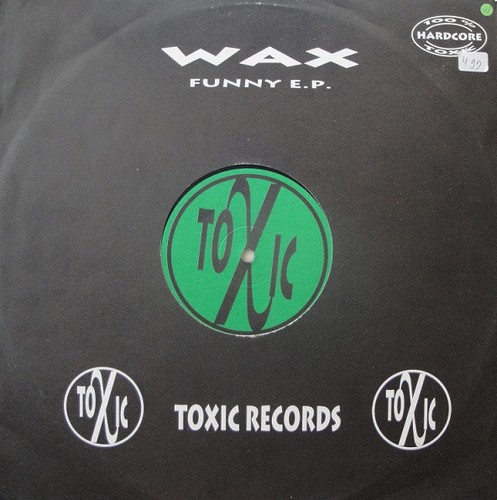 Wax funny toxic - e.p.,, x005