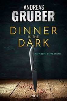 Dinner the dark 18 - the, dark: