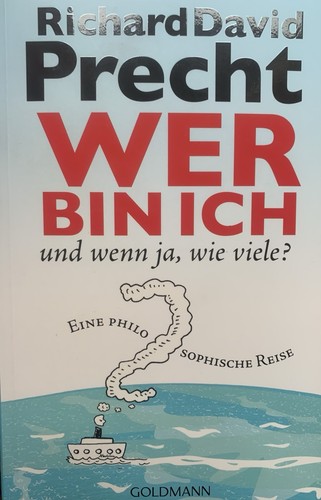 Wer bin ich und wenn - und, wie