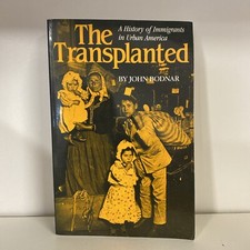 The Transplanted: A History of