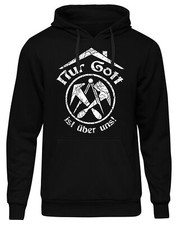 Nur Gott ist über uns Herren Kapuzenpullover | Dachdecker Handwerk Zunft Beruf 
