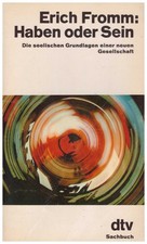 Erich fromm haben oder sein - oder,