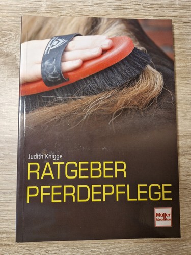 Ratgeber pferdepflege judith - pferdepflege,