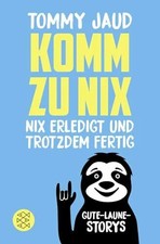 Komm zu nix – Nix erledigt