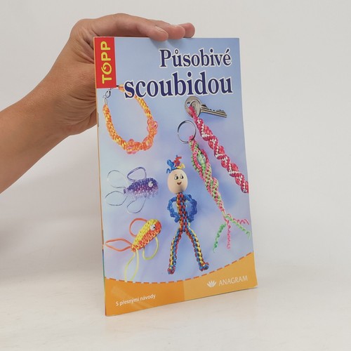Působivé scoubidou -  , | 