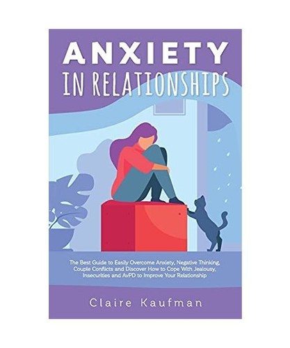 Anxiety relationships the - anxiety, in