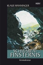 Schwaben-Finsternis: Kriminalroman von Wanninger, Klaus | Buch | Zustand wie neu