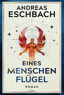 Eines menschen flügel roman - flügel:,