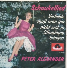 Schaukellied - Peter Alexander - Polydor 24371 - Single 7" Vinyl 70/21