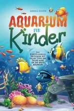 Aquarium für Kinder: Das