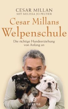Cesar millans welpenschule - cesar,