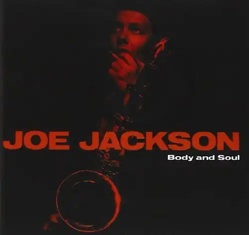 Joe jackson body and - and, soul