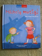 Mächtig mutig! - Das Angst weg Buch - Kinderbuch zu Themen des Kinderlebens