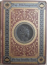 Das Nibelungenlied für Das deutsche Haus nach den bestenQuellen bearbeitet von