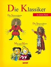 Die Klassiker - Der Struwwelpeter, Max und Moritz und die Struwwelliese: Kl