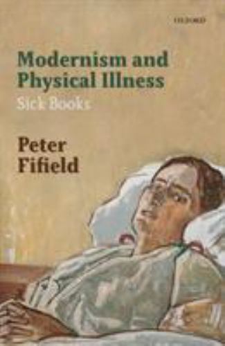Modernism and physical illness - modernism,