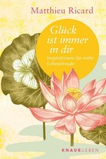 Glück ist immer in dir Matthieu Ricard