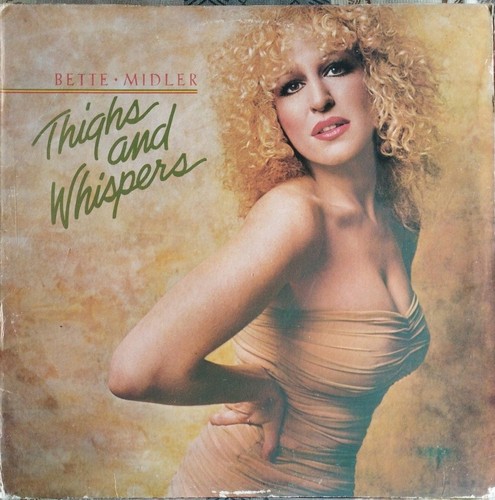 Bette midler thighs and - bette,