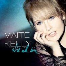 Wie ich bin - von, kelly,maite