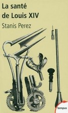 La santé de Louis XIV : Une