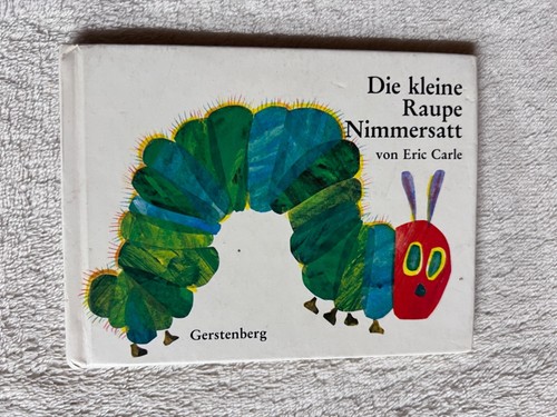 Die kleine raupe nimmersatt - kleine,