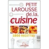 Petit Larousse de la cuisine 