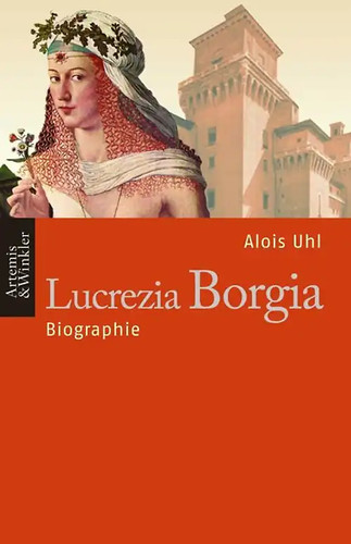 Lucrezia borgia biographie - lucrezia,