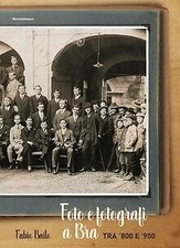 Foto e fotografi a Bra tra ’800 e ’900 von Bailo, F... | Buch | Zustand sehr gut