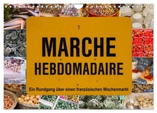 Marché hebdomadaire - Ein Rundgang über einen französischen Wochenmarkt (Wandkal